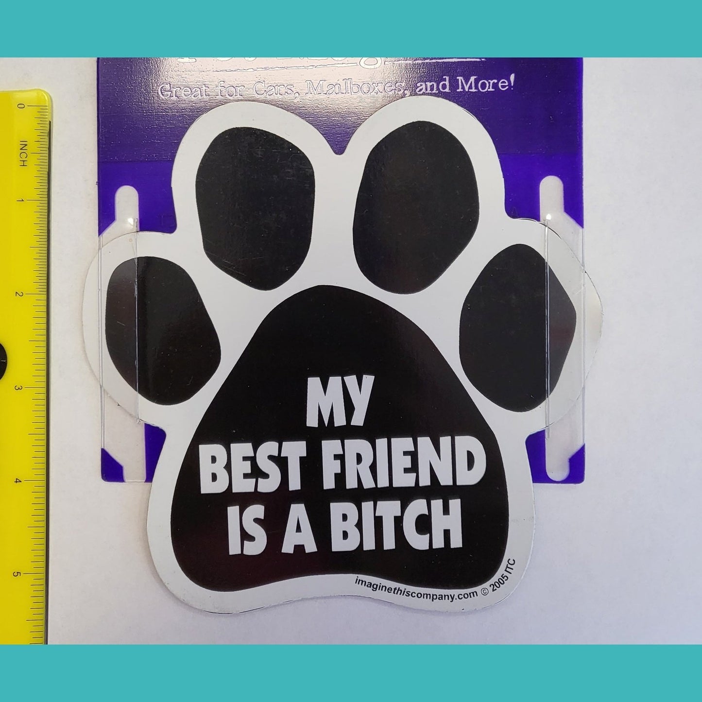Magnet "My best friend is a bitch"